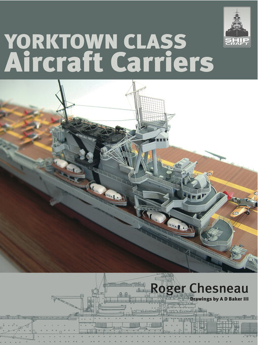 Title details for Yorktown Class Aircraft Carriers by Roger Chesneau - Available